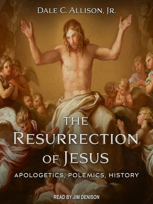 Title details for The Resurrection of Jesus by Dale C. Allison Jr - Available